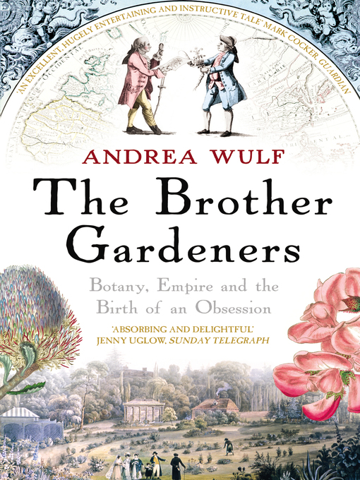Title details for The Brother Gardeners by Andrea Wulf - Wait list